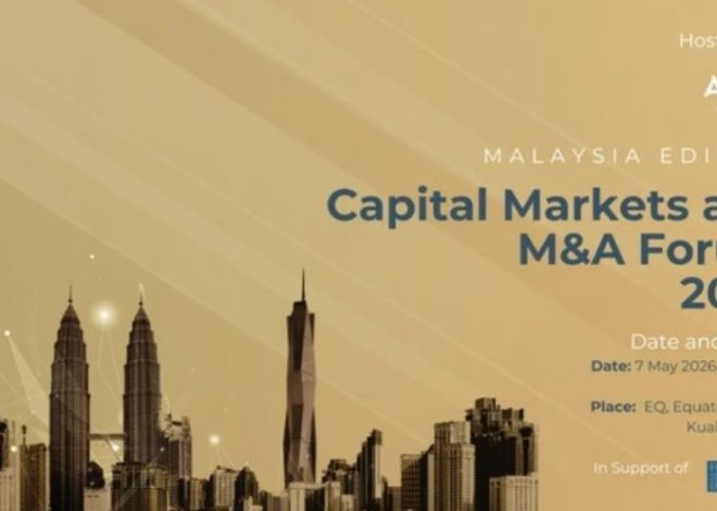 Forum M&A 2026 Kembali Lebih Besar, Kuala Lumpur Jadi Tumpuan Pelabur Serantau